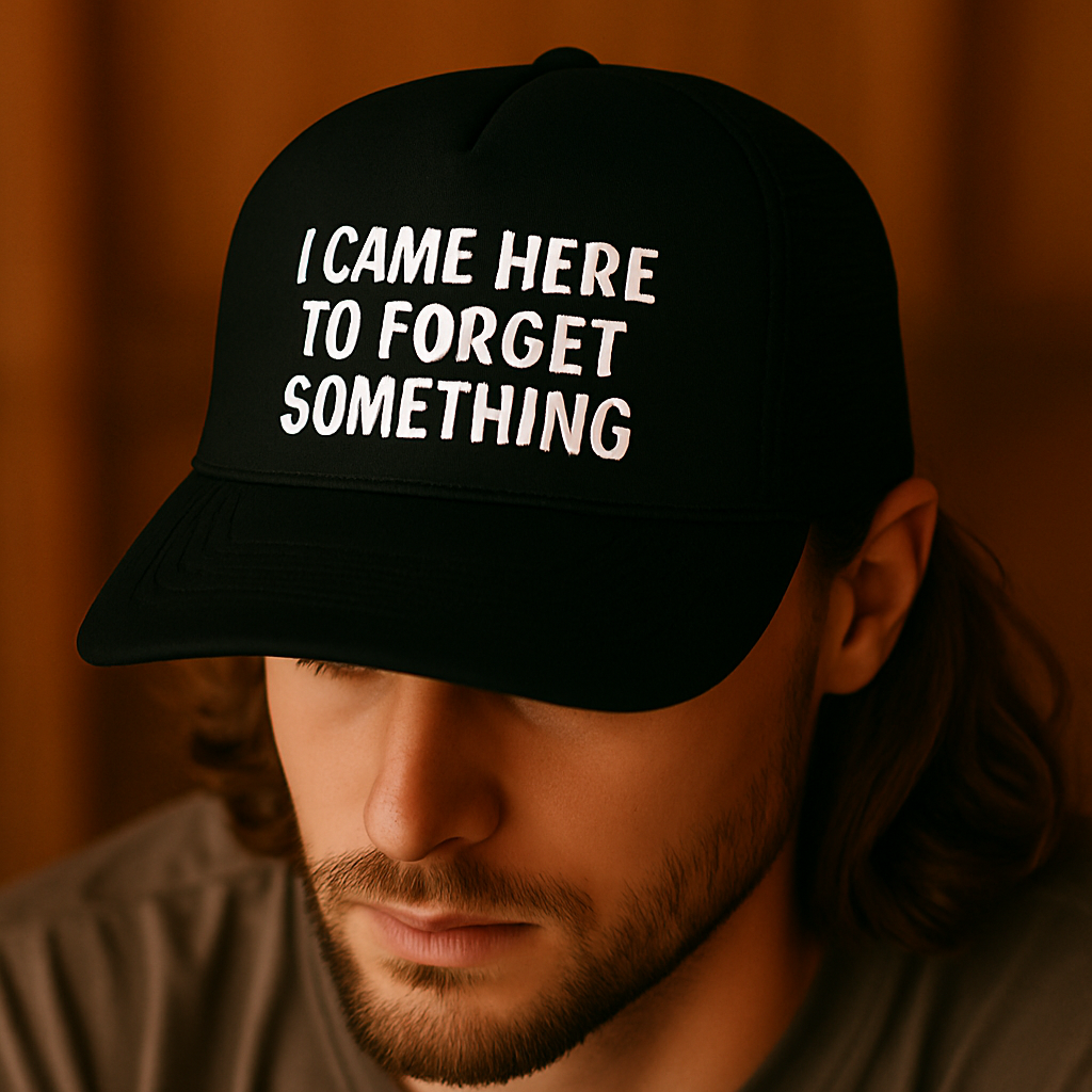 I Came Here To Forget Something
