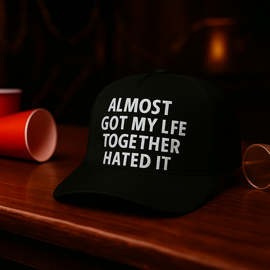 Almost Got My Life Together Hated It