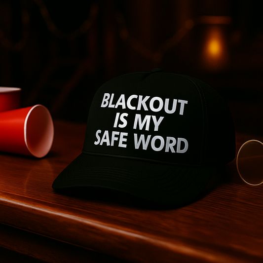 Blackout is My Safe Word
