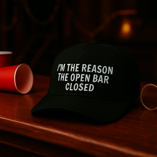 I'm The Reason The Open Bar Closed